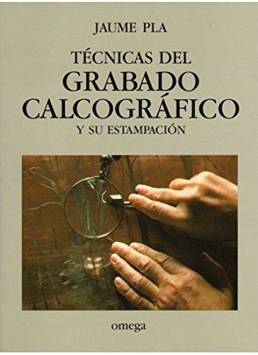 Técnicas del grabado calcográfico