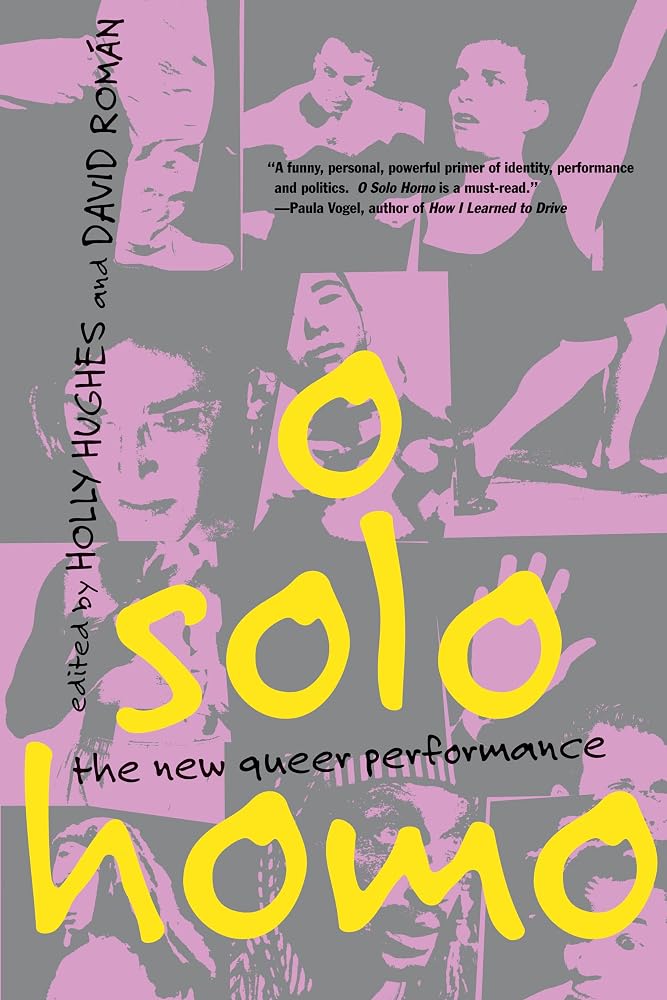 O Solo Homo: The New Queer Performance