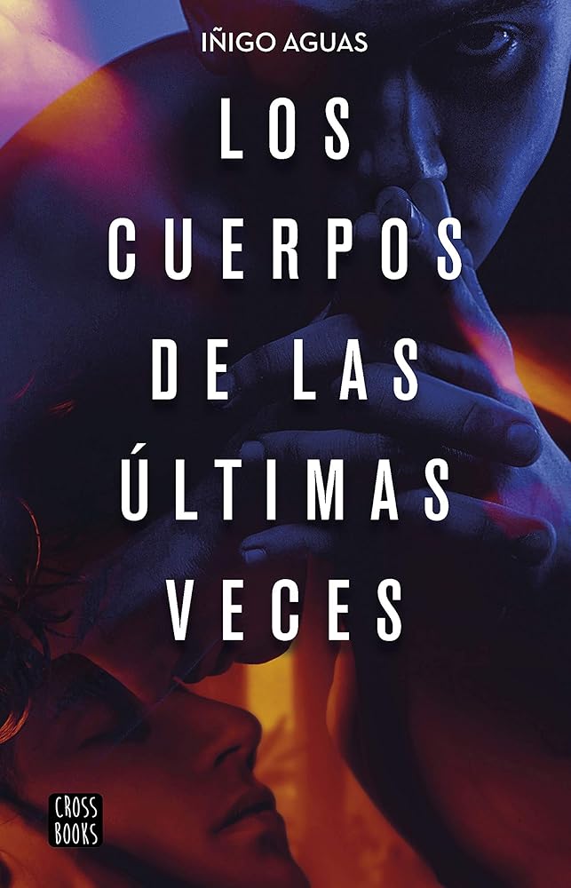 Los cuerpos de las últimas veces: 2 (Ficción)