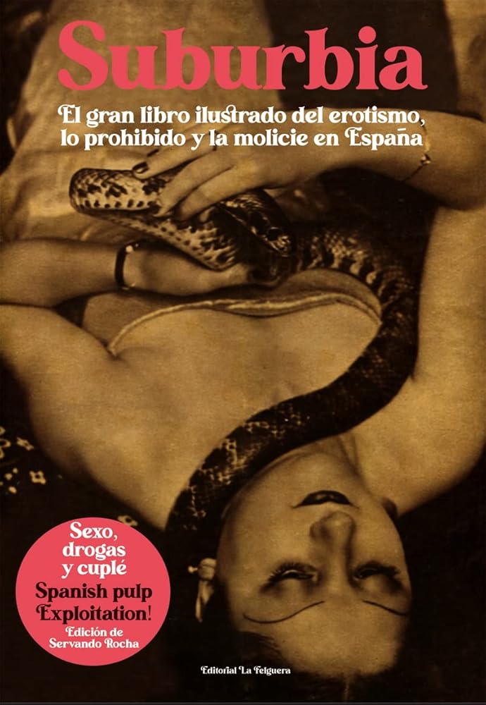 SUBURBIA: EL LIBRO ILUSTRADO DEL EROTISMO, LO PROHIBIDO Y LA MOLICIE EN ESPAÑA: 80 (MEMORIAS DEL SUBSUELO)
