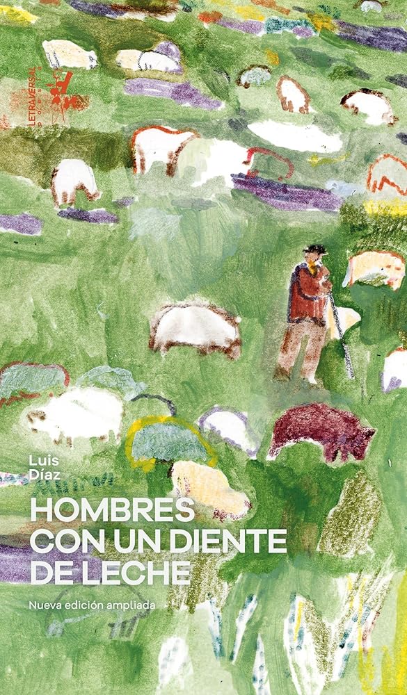 Hombres con un diente de leche: Nueva edición ampliada