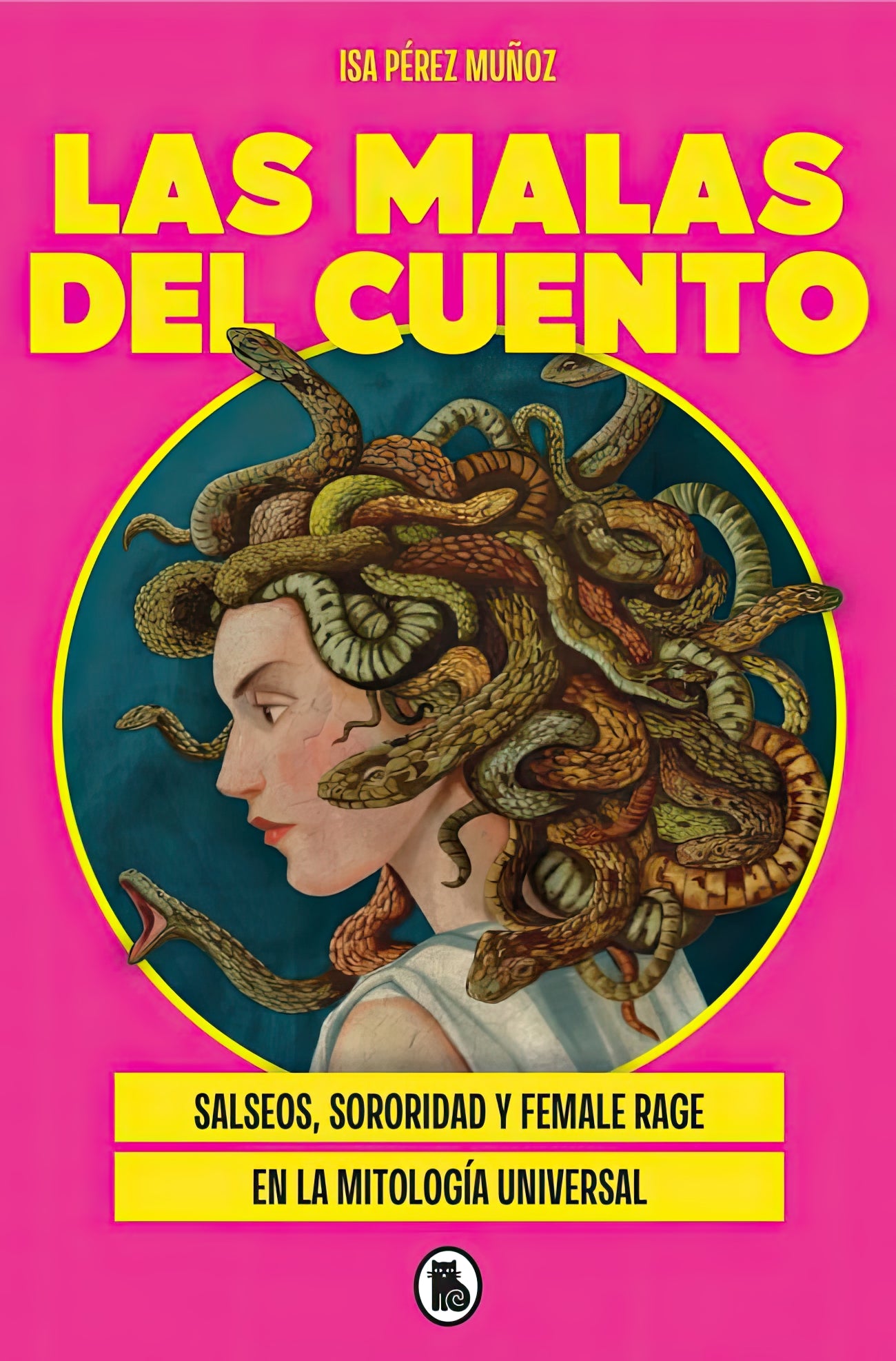 Las malas del cuento: Salseos, sororidad y female rage en la mitología universal