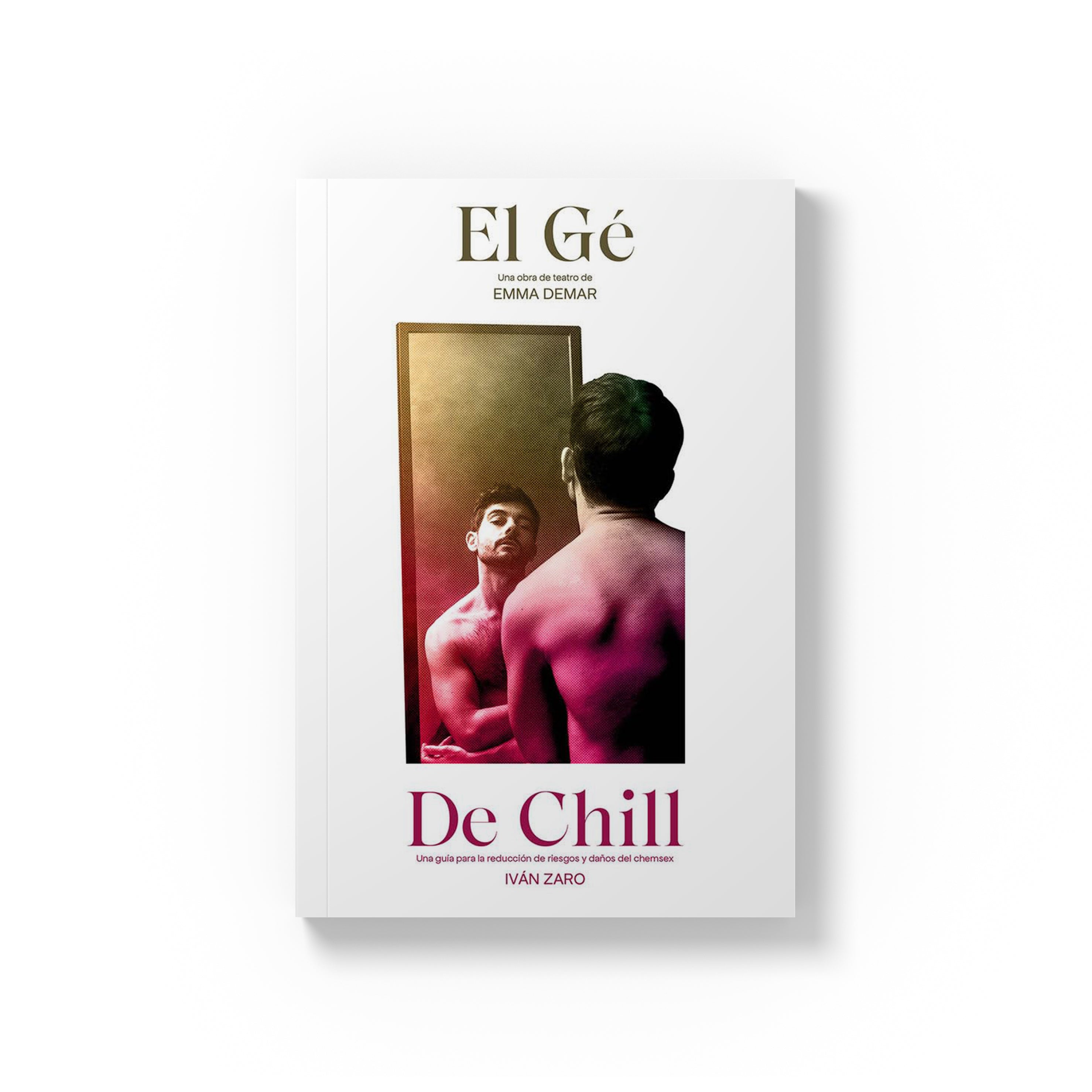 El Gé y De Chill: Una guía para la reducción de riesgos y daños del chemsex – Plastic Books