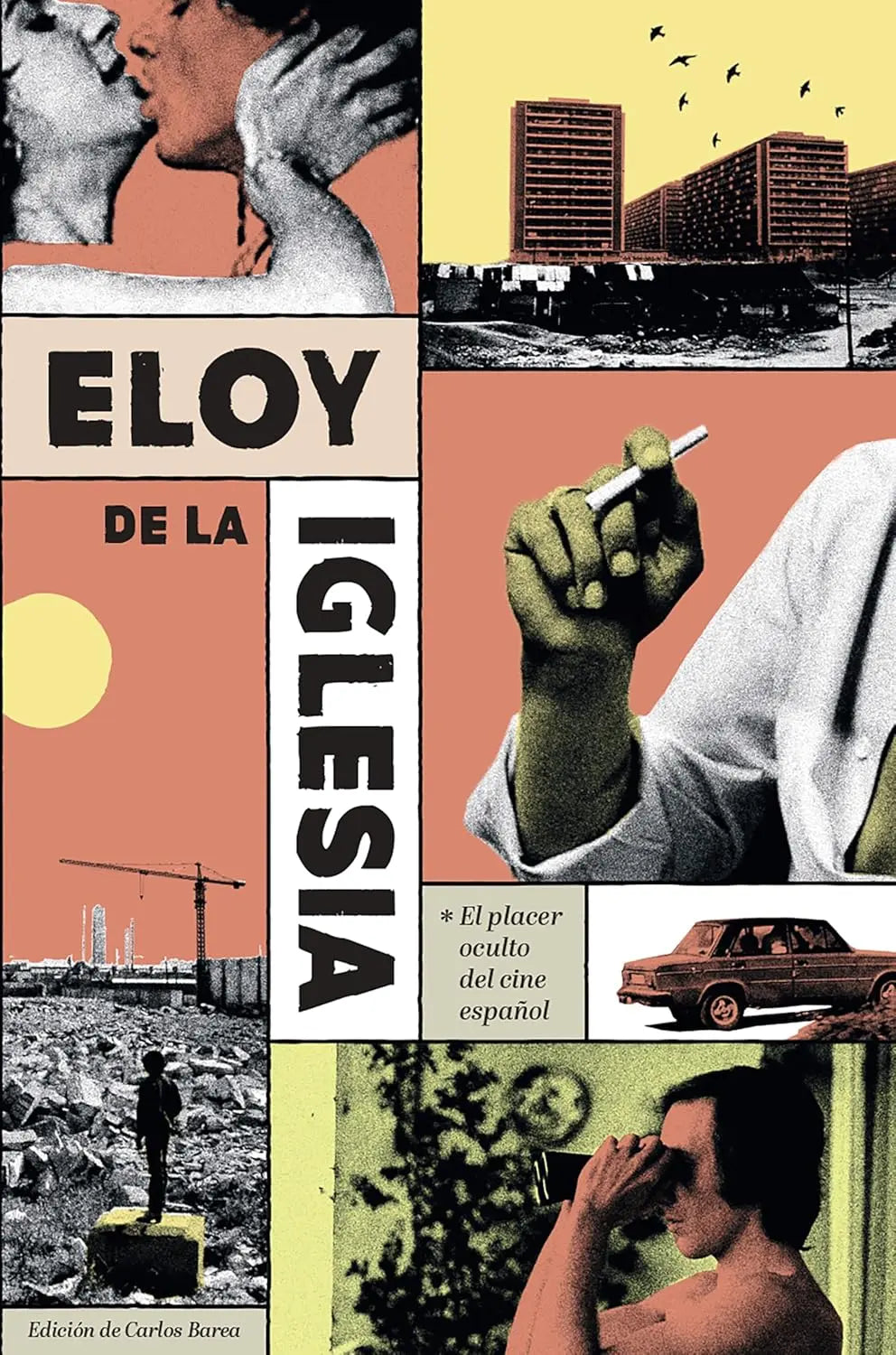 Eloy de la Iglesia. El placer oculto del cine español