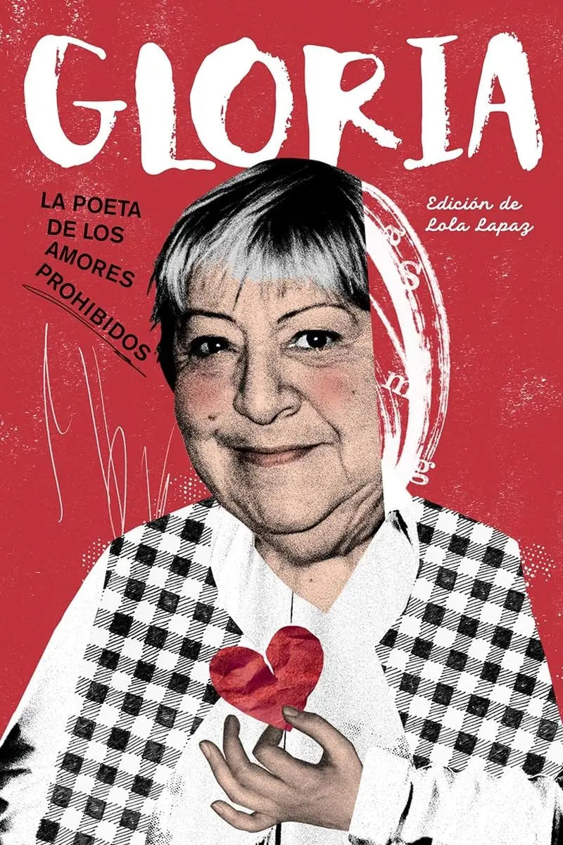 GLORIA. La poeta de los amores prohibidos