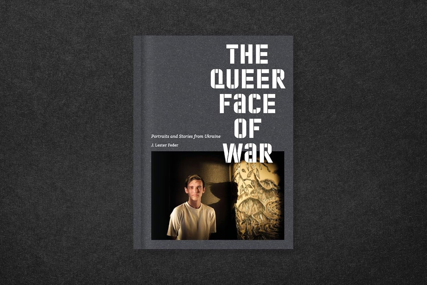 The Queer Face of War: Portraits and Stories from Ukraine – Plastic Books